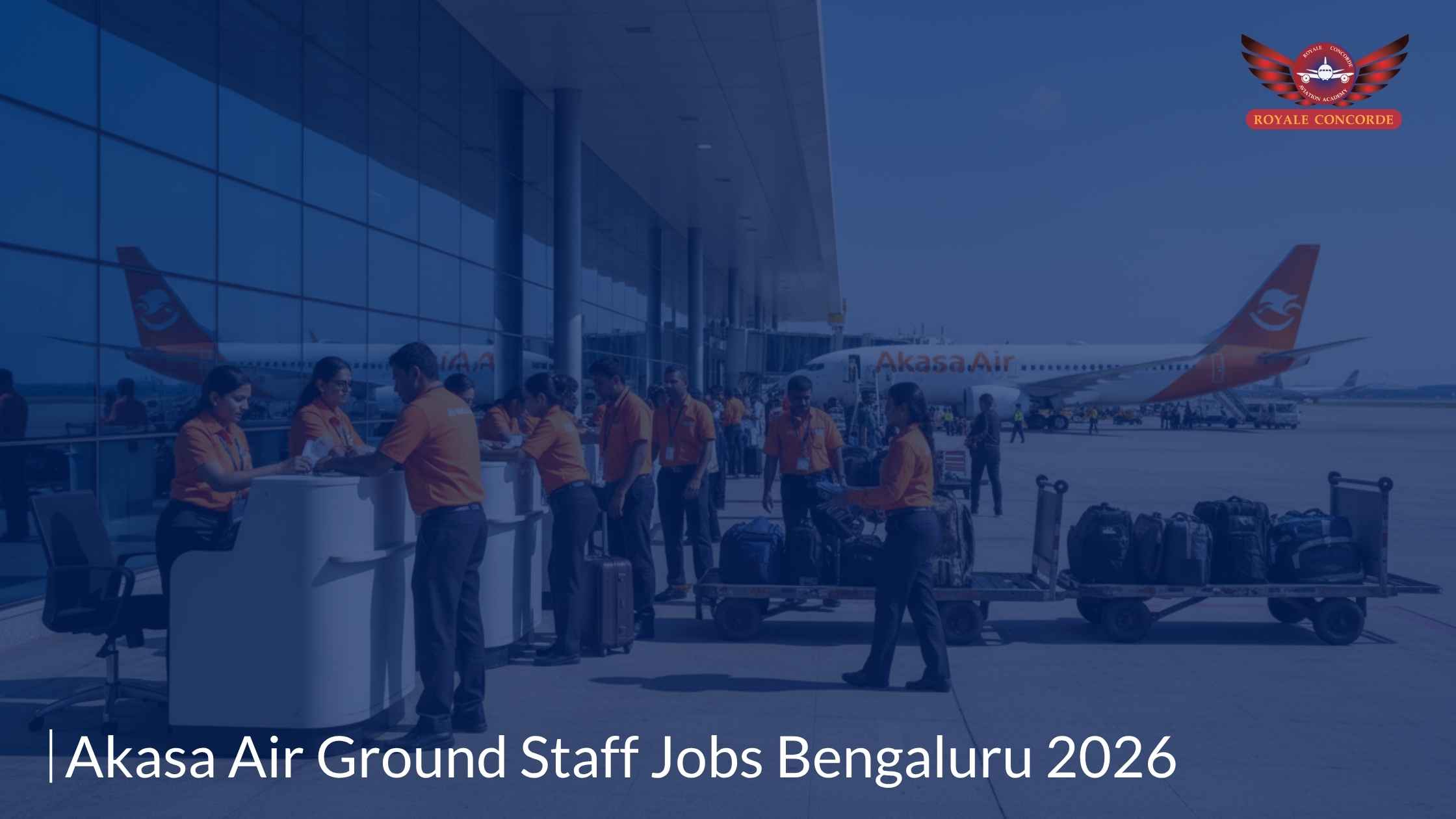 Akasa Air Ground Staff Jobs Bengaluru 2026