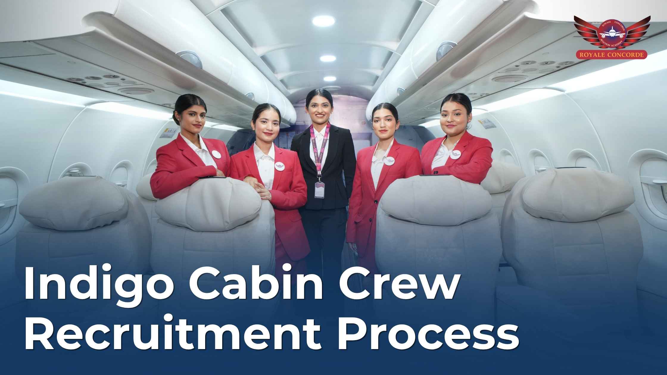 Indigo Cabin Crew Recruitment Process